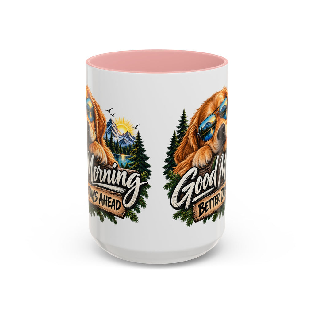 Good Morning Dog Coffee Mug — 'Good Morning, Better Days Ahead' Accent Mug