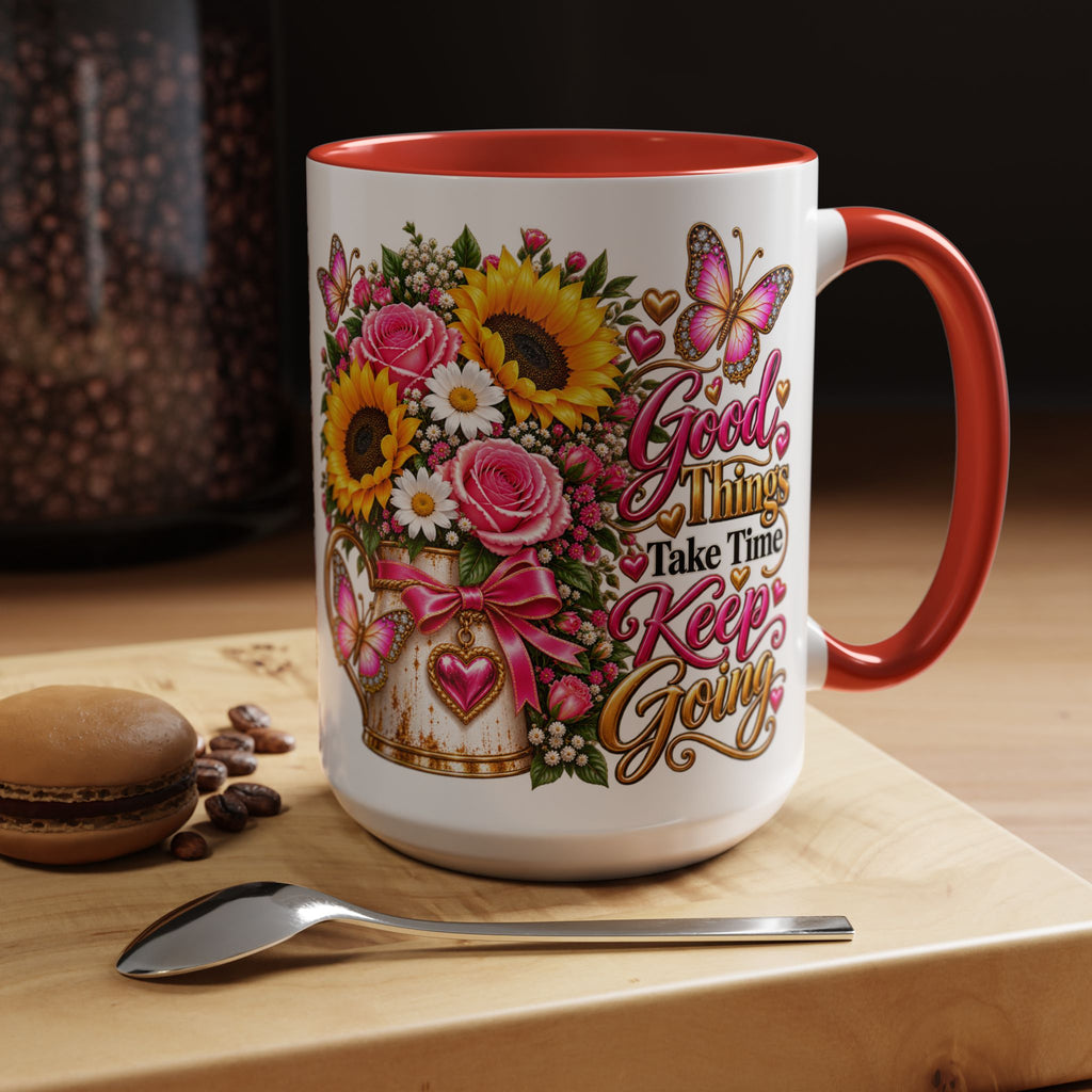 Inspiring Floral Coffee Mug — "Good Things Take Time, Keep Going"