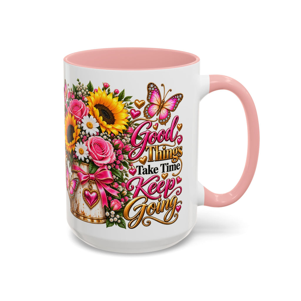 Inspiring Floral Coffee Mug — "Good Things Take Time, Keep Going"