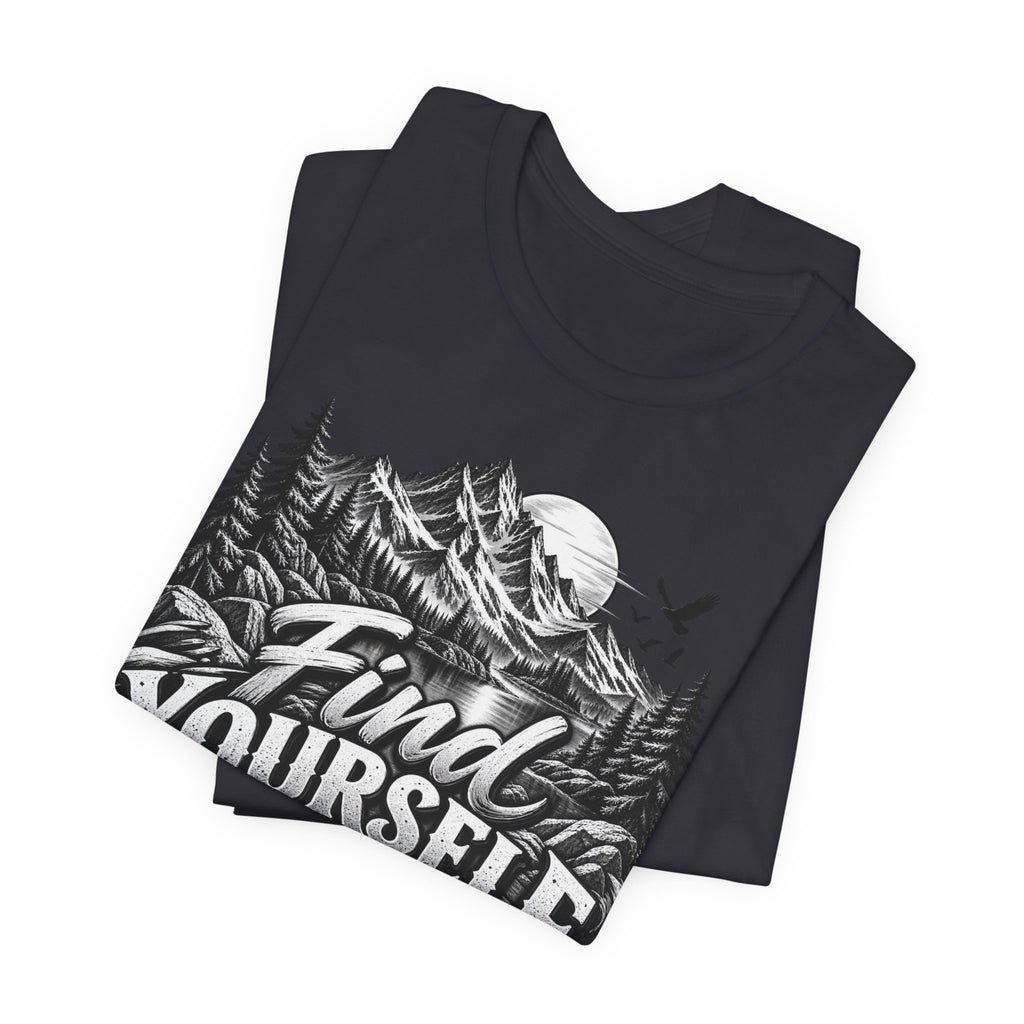 Find Yourself In Nature T-Shirt – Mountain Adventure Graphic Tee
