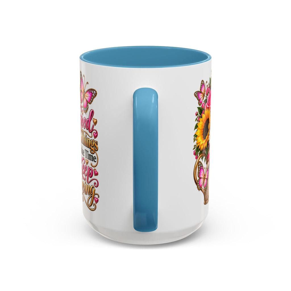 Inspiring Floral Coffee Mug — "Good Things Take Time, Keep Going"