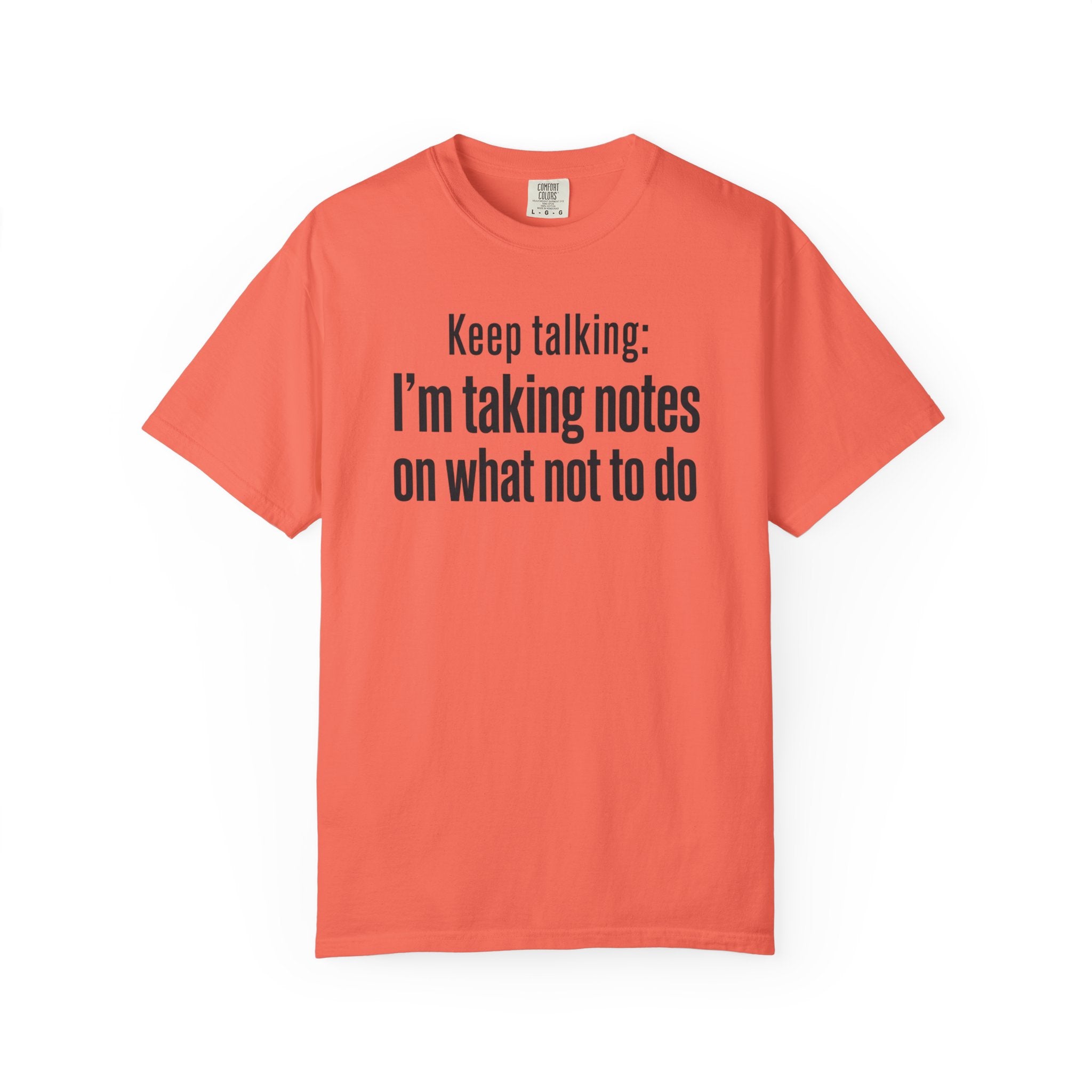 Taking Notes on What Not to Do T-Shirt