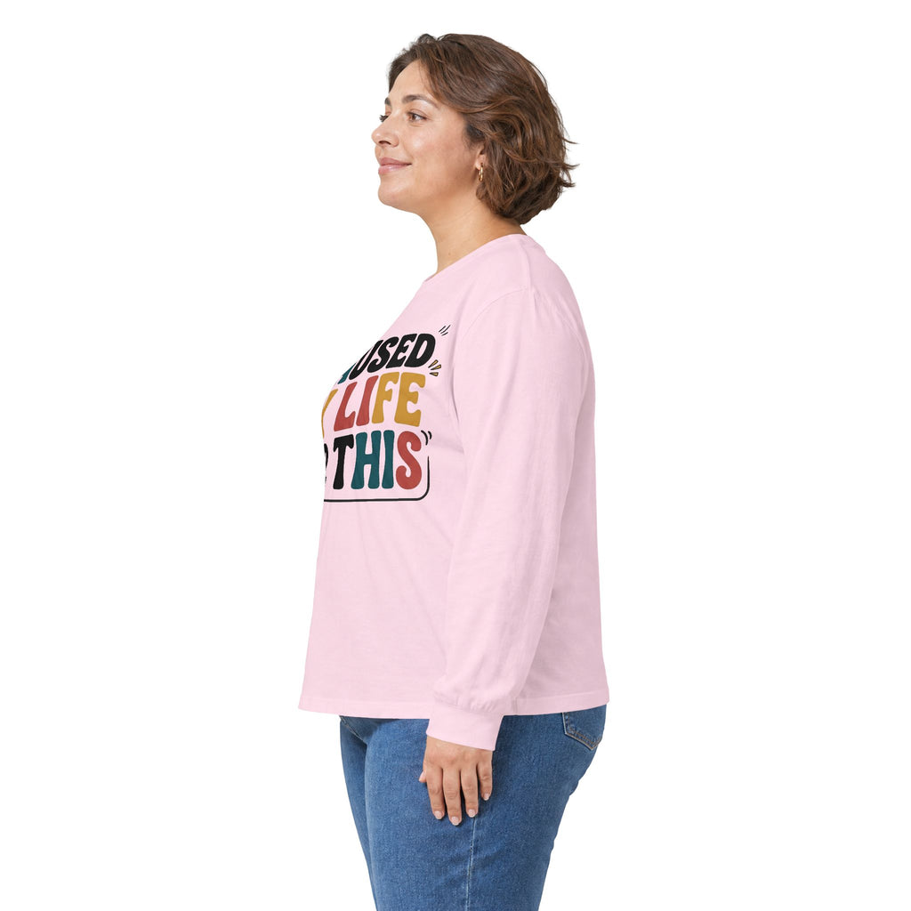 Long Sleeve Tee — "I Paused My Life For This" Retro Graphic