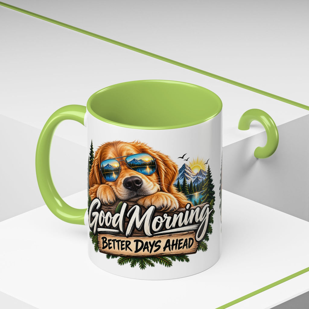 Good Morning Dog Coffee Mug — 'Good Morning, Better Days Ahead' Accent Mug