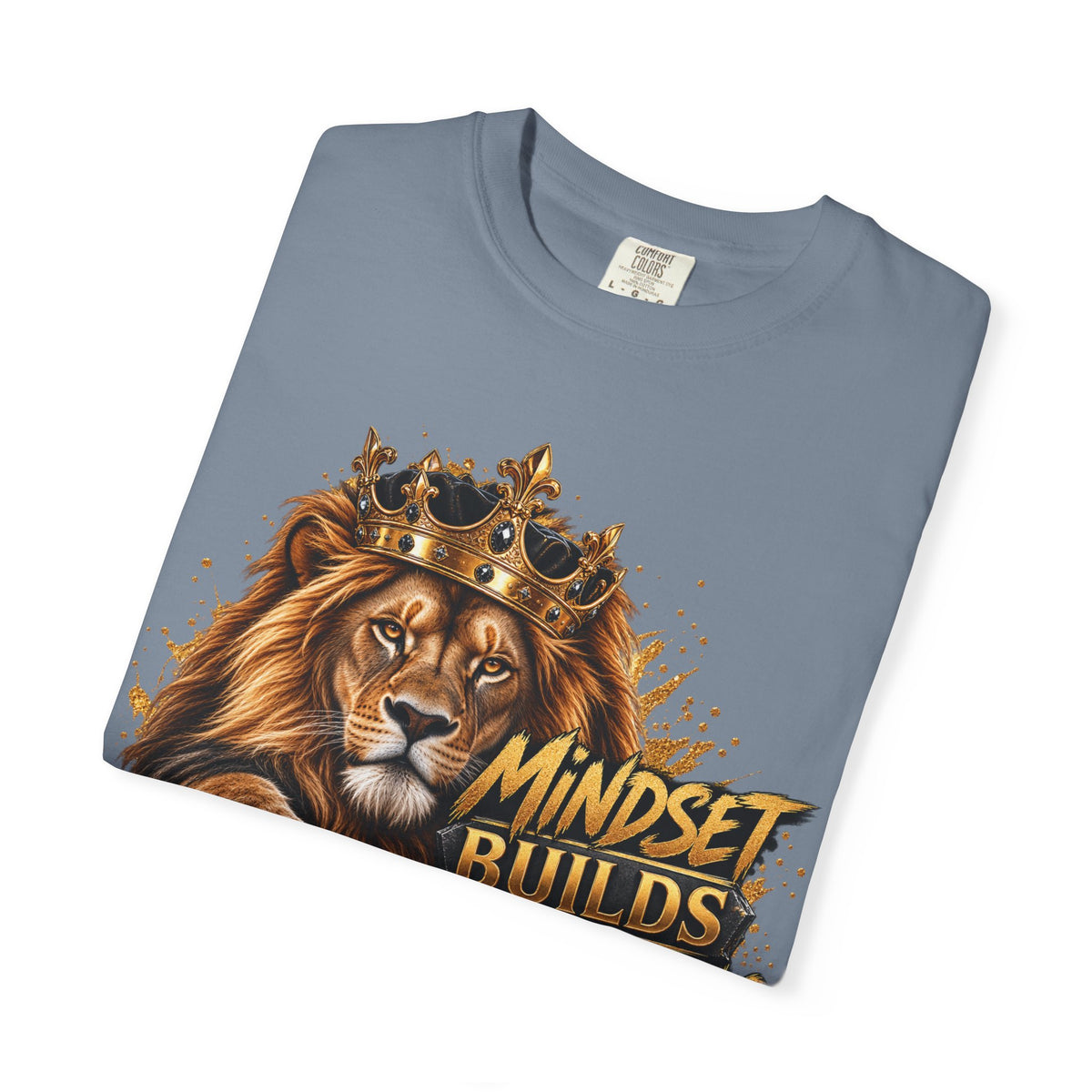 Lion Crown T-Shirt — "Mindset Builds Everything" Motivational Tee