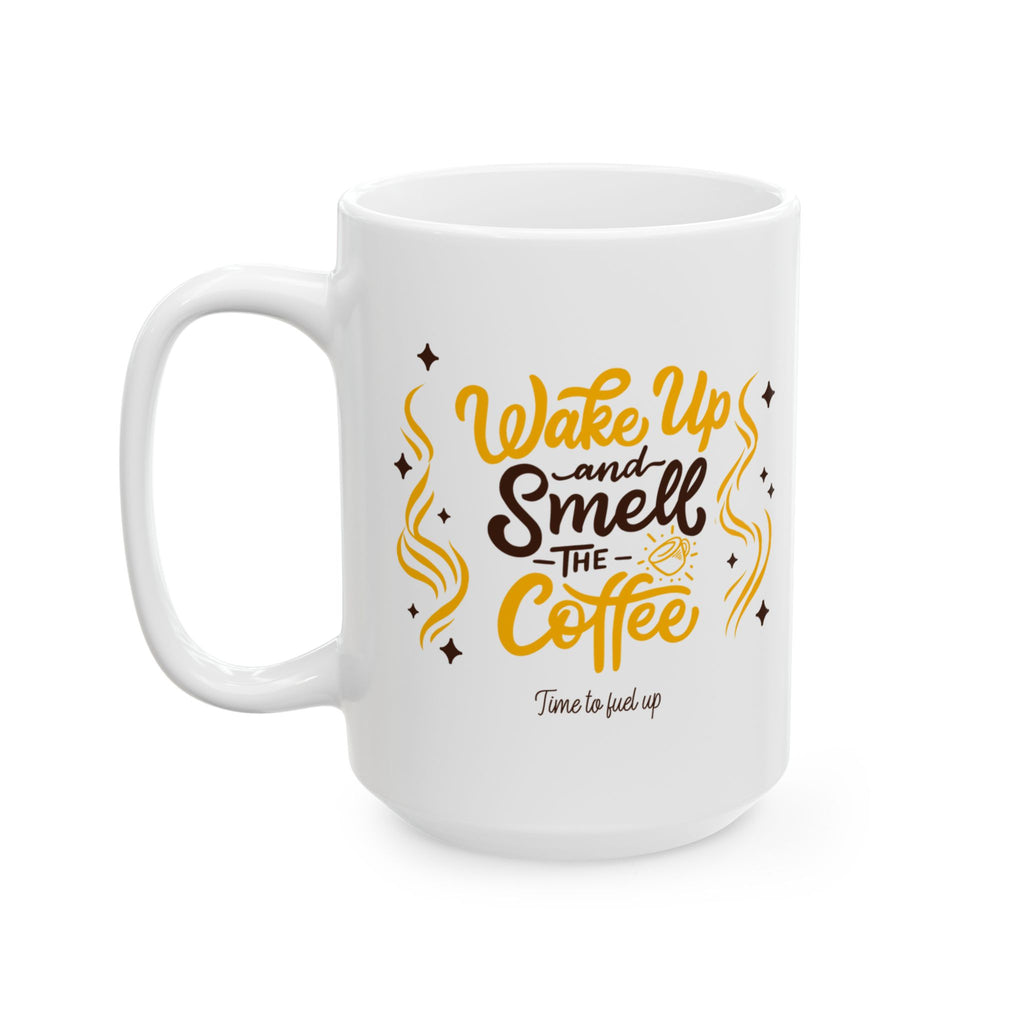 Inspirational Ceramic Mug — "Wake Up & Slay" Motivational Coffee Cup (11oz/15oz)