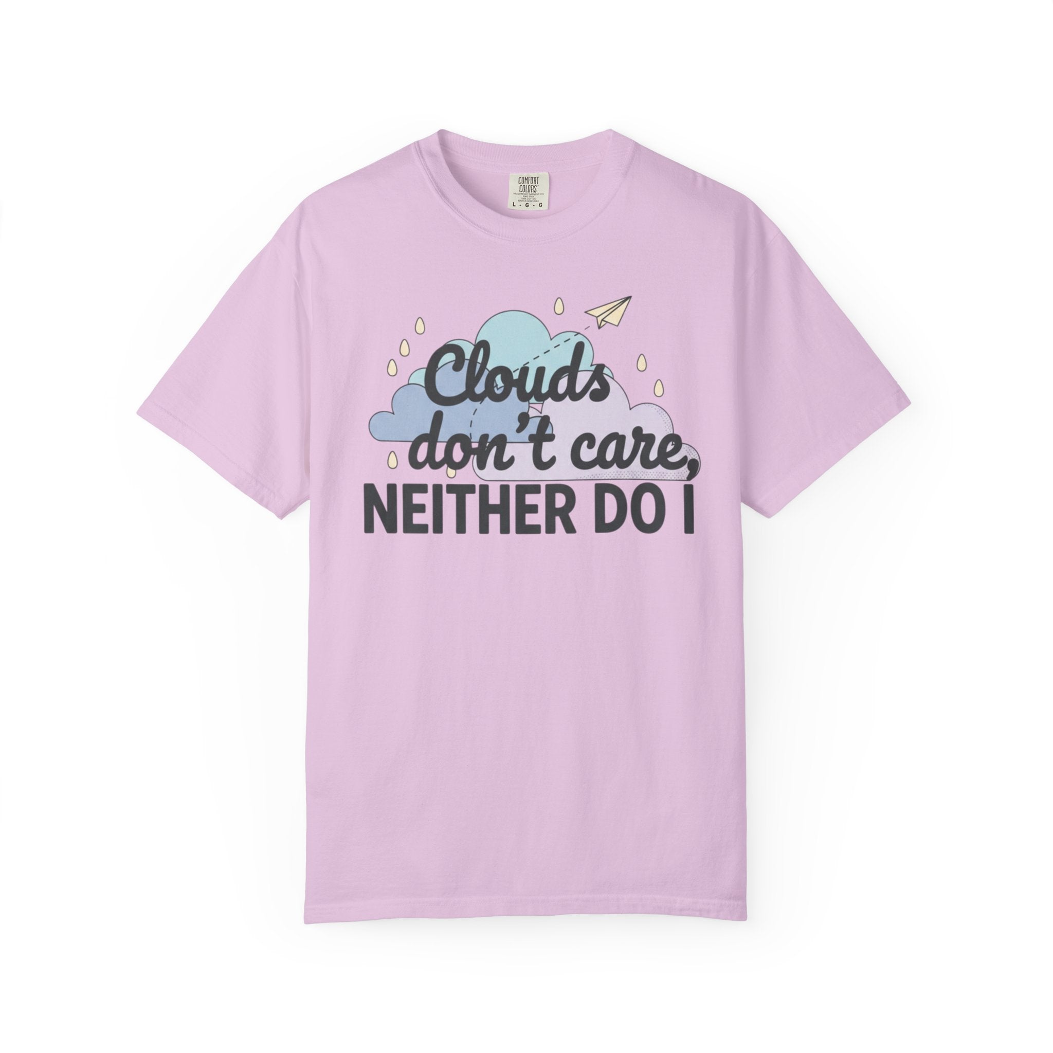 Clouds don't care neither do I T-shirt | Cloud Graphic Tee