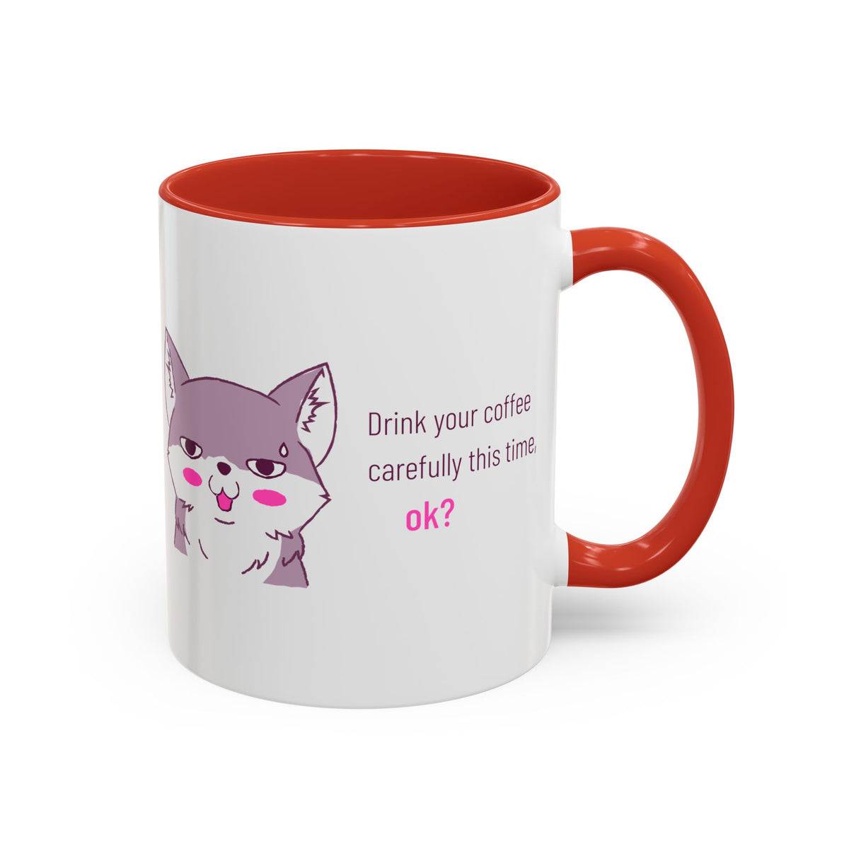 Accent Coffee Mug — Cute Shy Fox Design "Drink your coffee carefully this time, ok?"