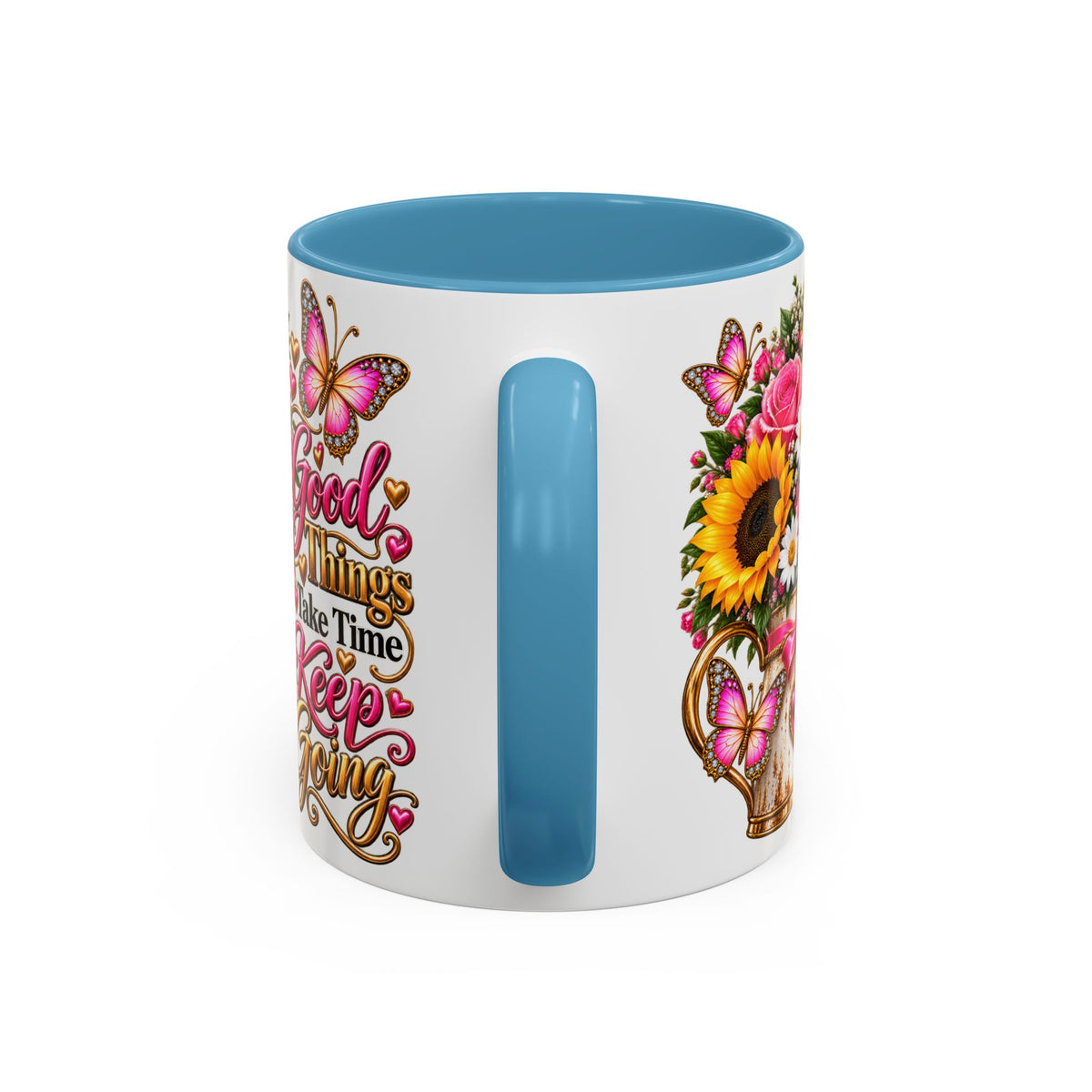 Inspiring Floral Coffee Mug — "Good Things Take Time, Keep Going"