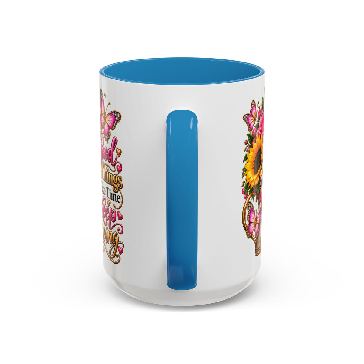 Inspiring Floral Coffee Mug — "Good Things Take Time, Keep Going"