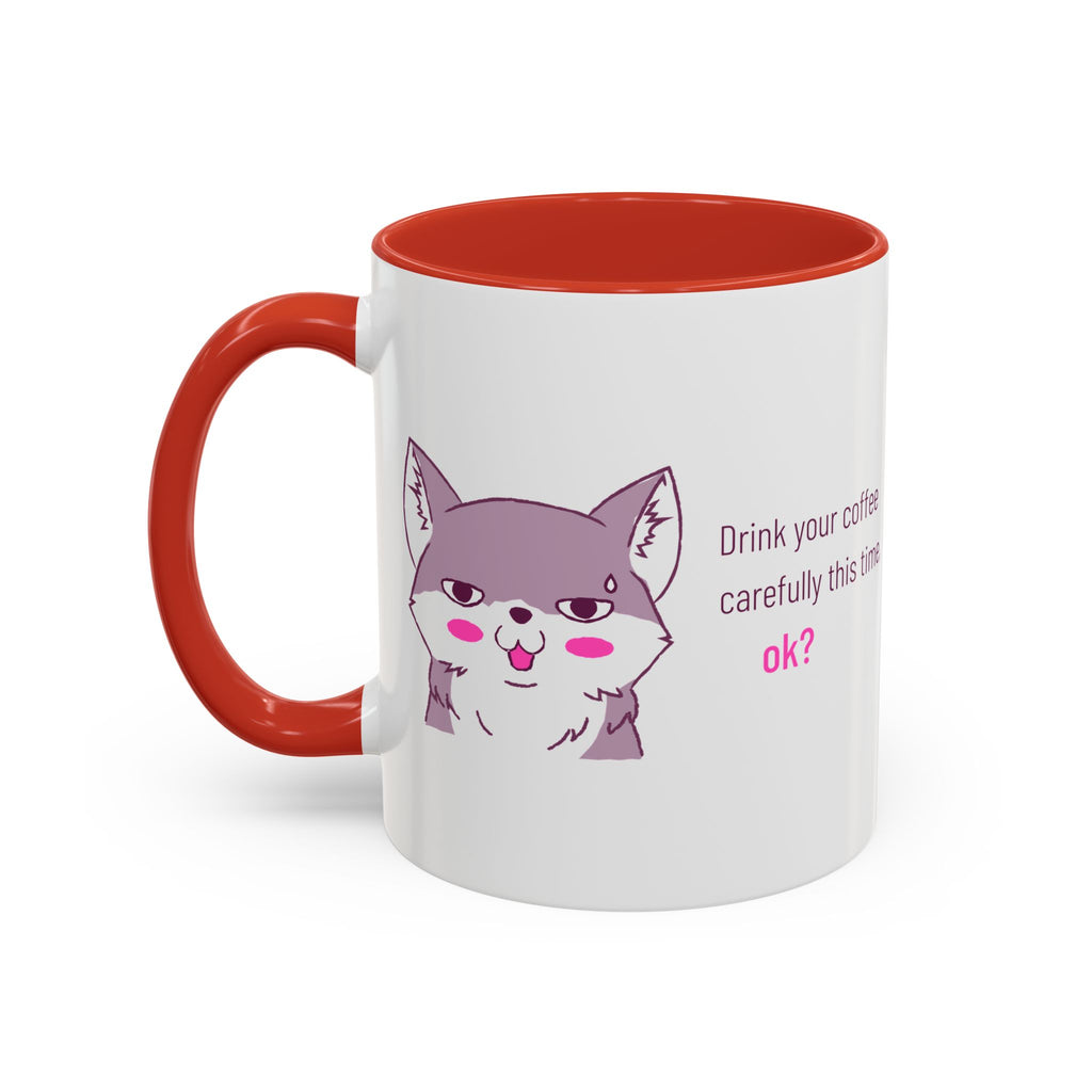 Accent Coffee Mug — Cute Shy Fox Design "Drink your coffee carefully this time, ok?"