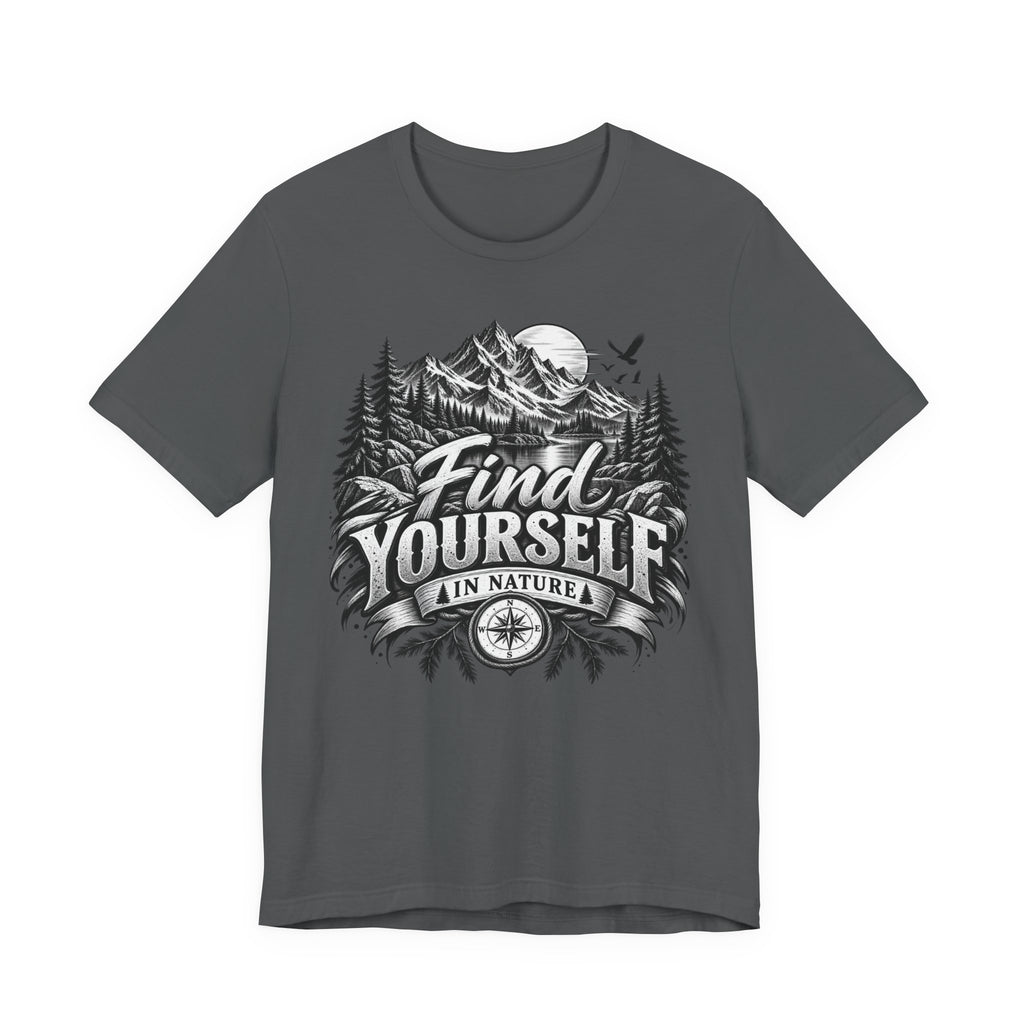 Find Yourself In Nature T-Shirt – Mountain Adventure Graphic Tee