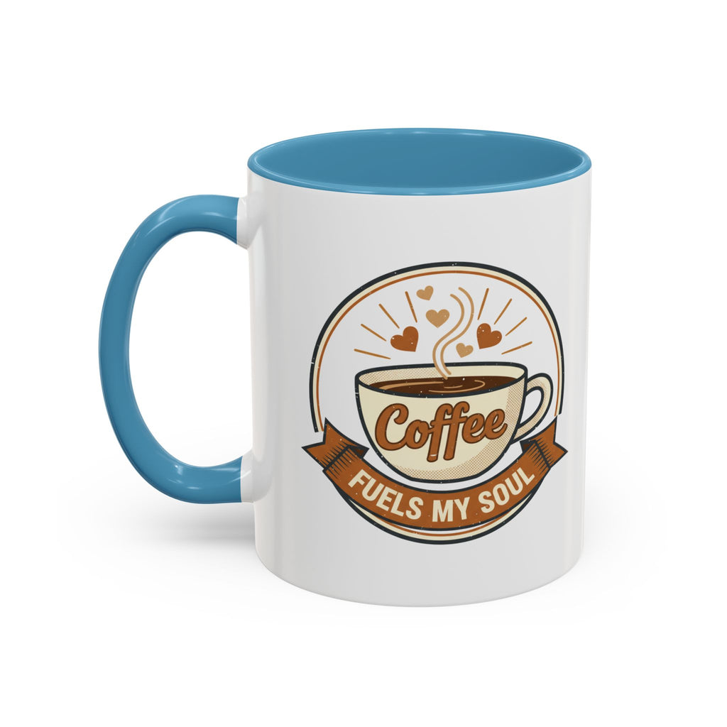 Coffee Mug - "Coffee Fuels My Soul" Accent Ceramic Mug (11/15oz)