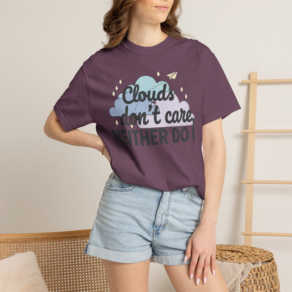 Clouds don't care neither do I T-shirt | Cloud Graphic Tee