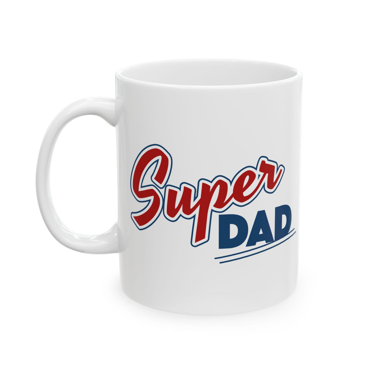 Super Dad Ceramic Mug — Patriotic Father’s Day Coffee Cup (11oz, 15oz)