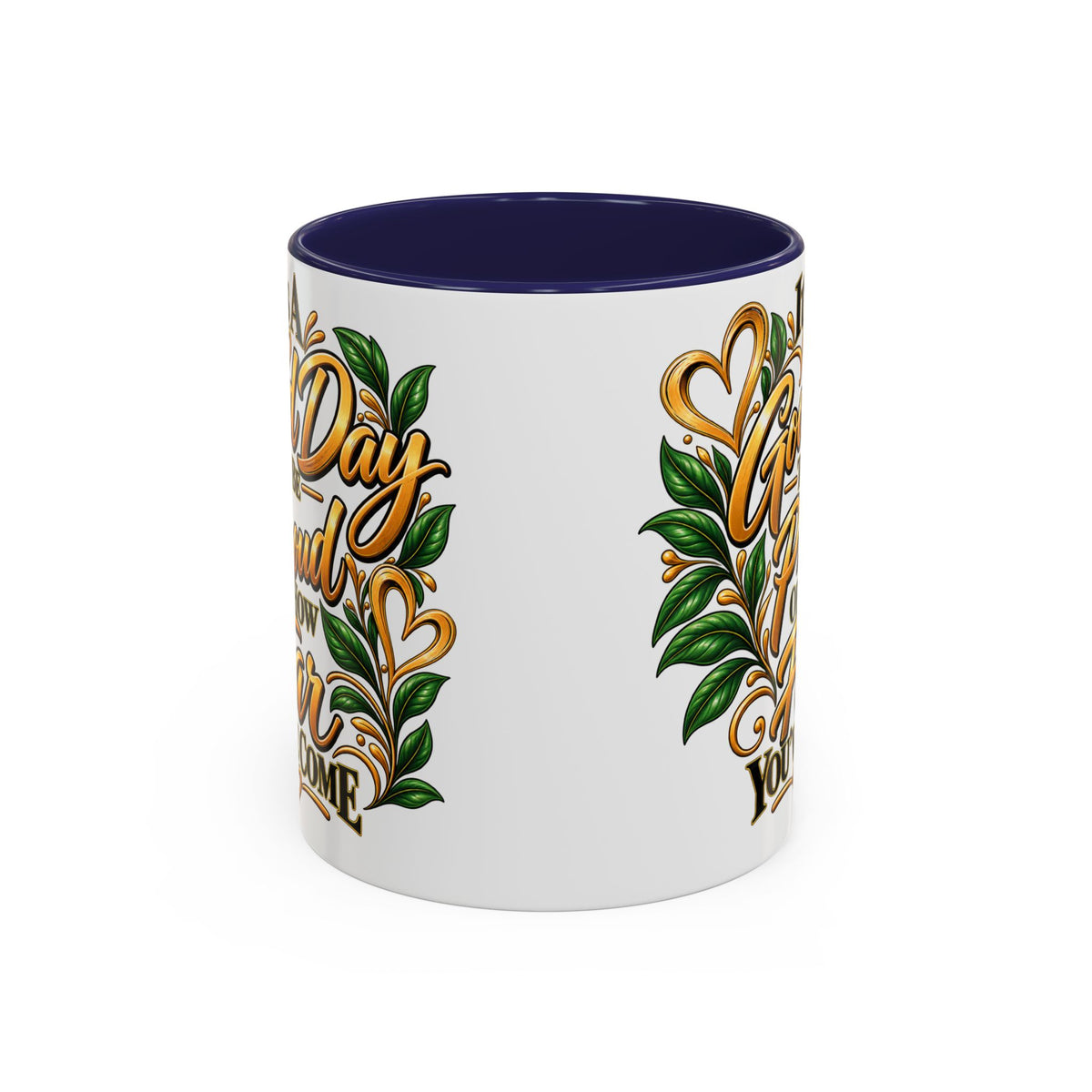 Accent Coffee Mug — "It's a Good Day to Be Proud of How Far You’ve Come" Inspirational Ceramic Mug