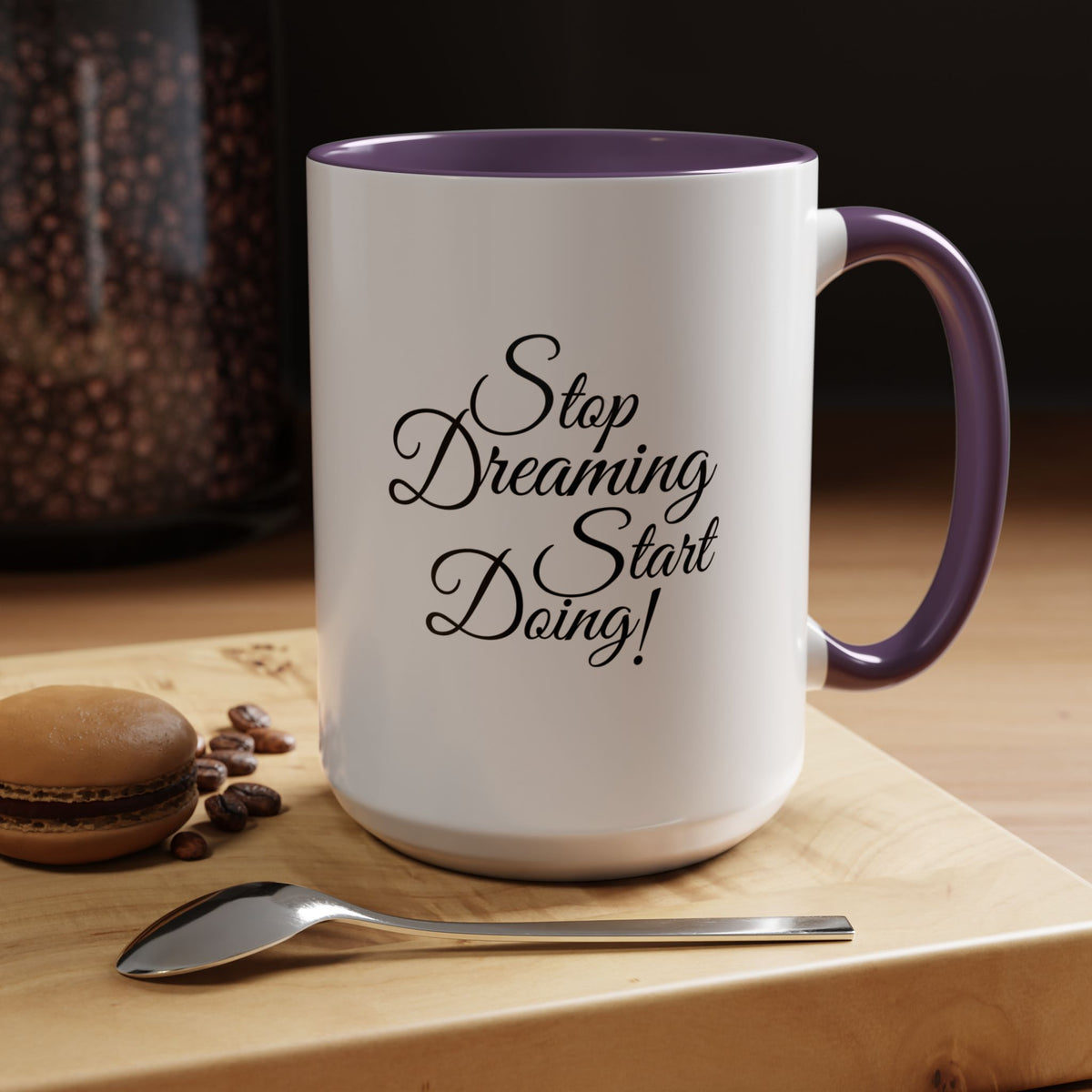 Stop Dreaming Start Doing! Accent Coffee Mug — Motivational 11/15oz