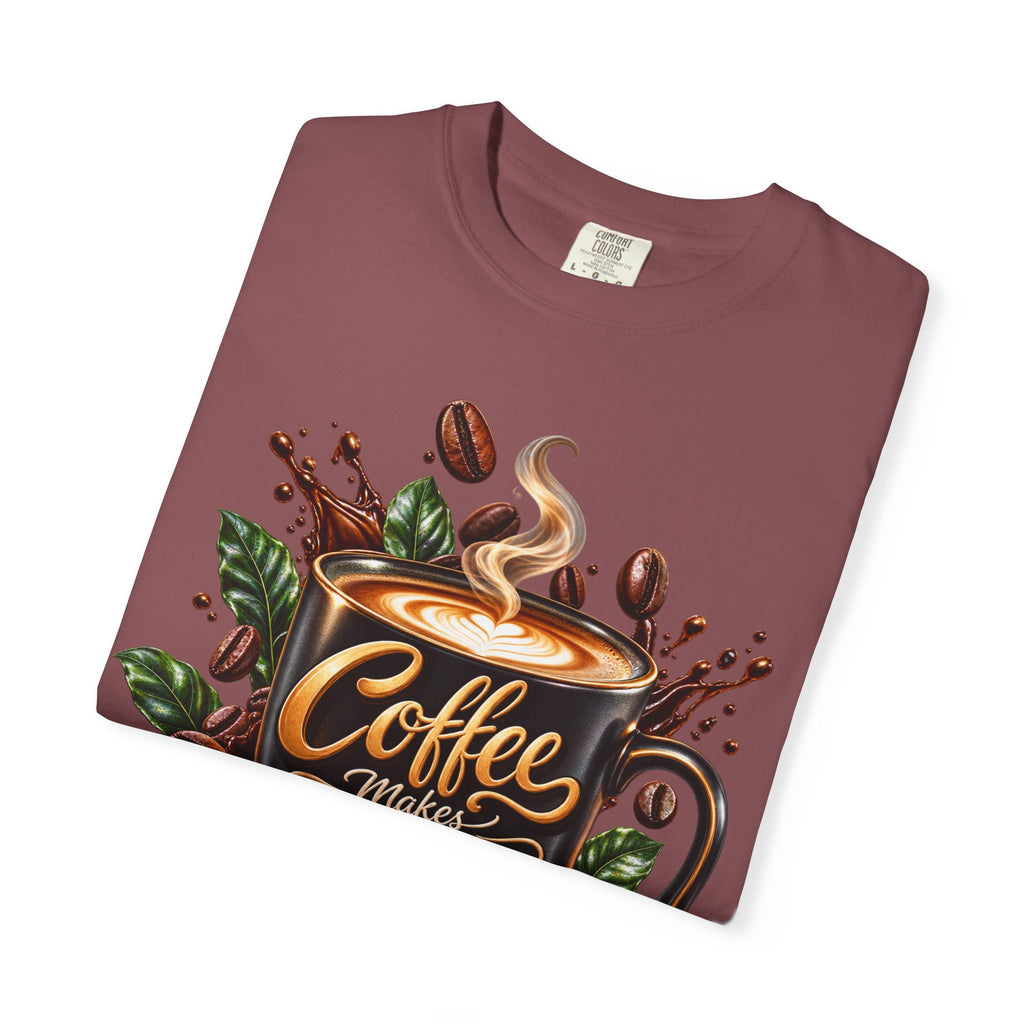 Coffee Makes Everything Better T-Shirt