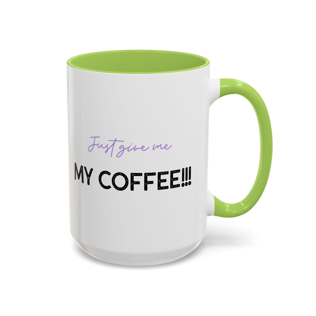 Just Give Me My Coffee!!! Accent Mug — Panda Coffee Lover Gift (11/15oz)