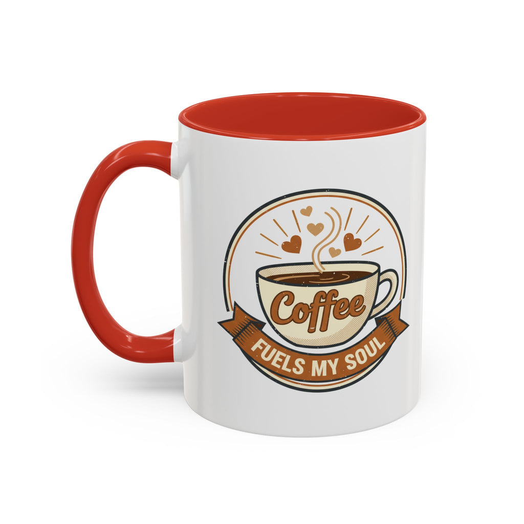 Coffee Mug - "Coffee Fuels My Soul" Accent Ceramic Mug (11/15oz)