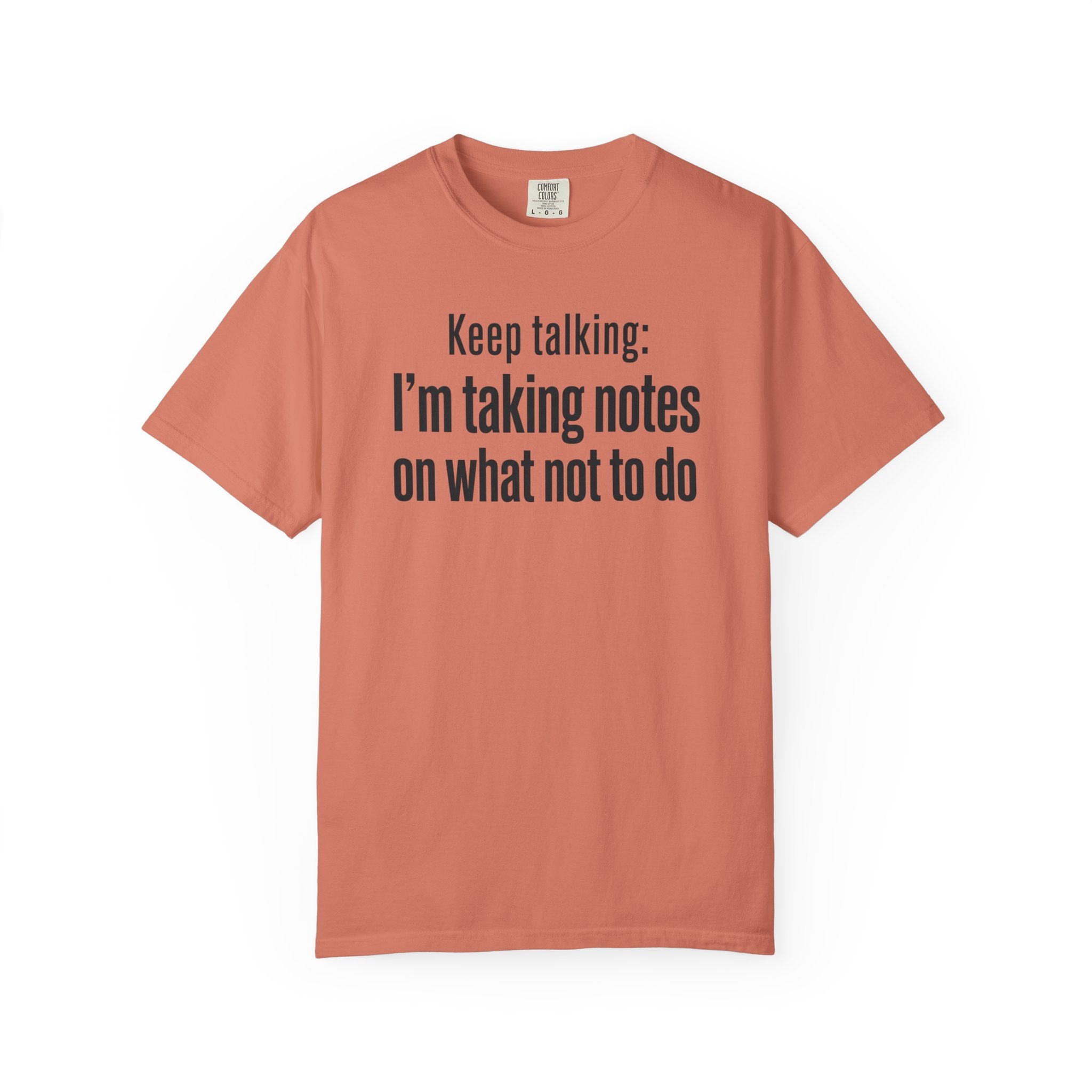 Taking Notes on What Not to Do T-Shirt