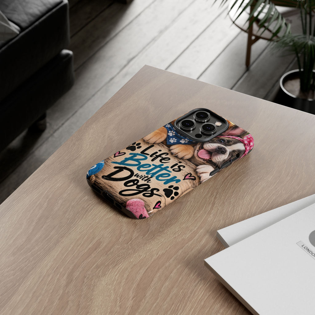 Phone Case — "Life Is Better with Dogs" Cute Pawprint Dog Lover Protective Case