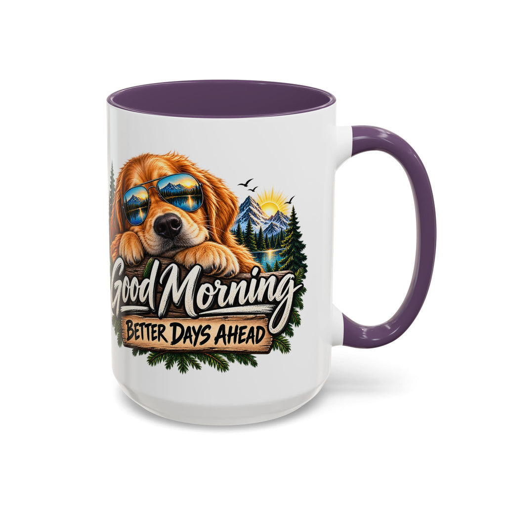 Good Morning Dog Coffee Mug — 'Good Morning, Better Days Ahead' Accent Mug