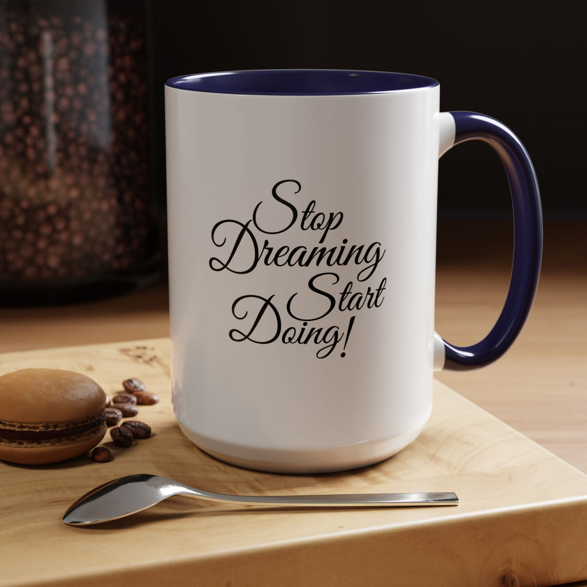 Stop Dreaming Start Doing! Accent Coffee Mug — Motivational 11/15oz