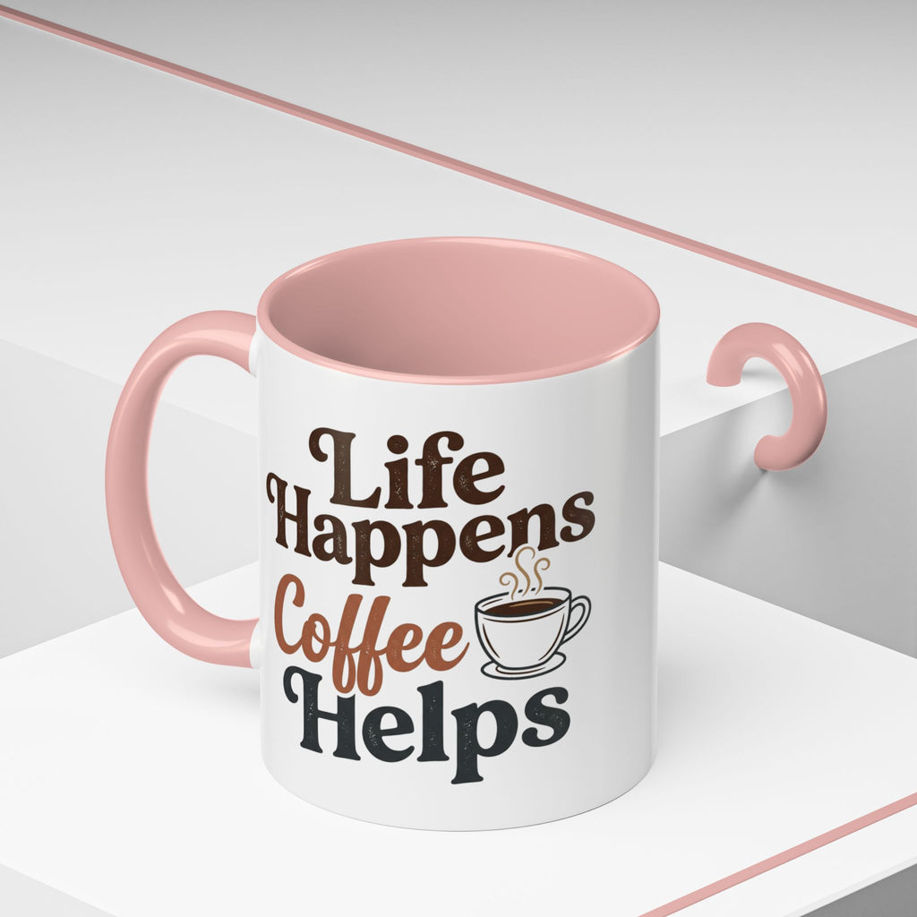 Coffee Mug — "Life Happens, Coffee Helps" Accent Ceramic Mug (11/15oz)