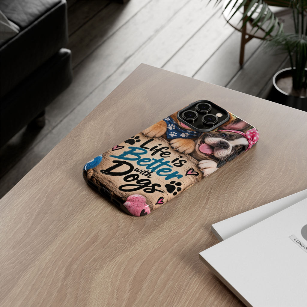 Phone Case — "Life Is Better with Dogs" Cute Pawprint Dog Lover Protective Case