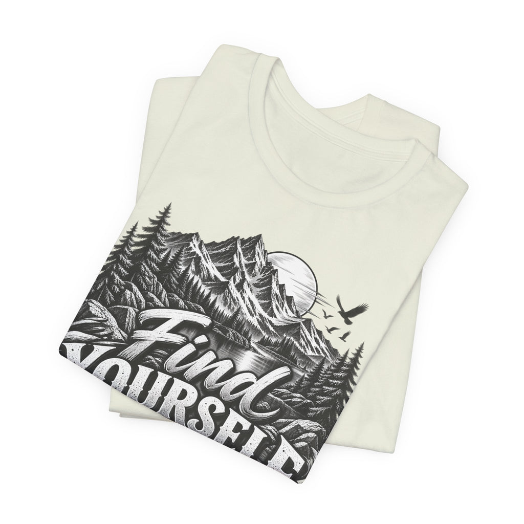 Find Yourself In Nature T-Shirt – Mountain Adventure Graphic Tee
