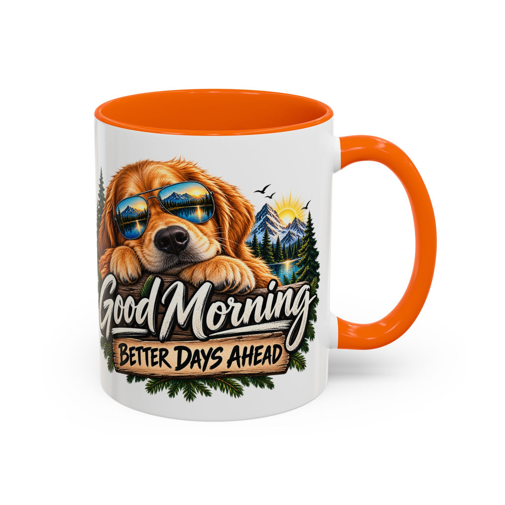 Good Morning Dog Coffee Mug — 'Good Morning, Better Days Ahead' Accent Mug