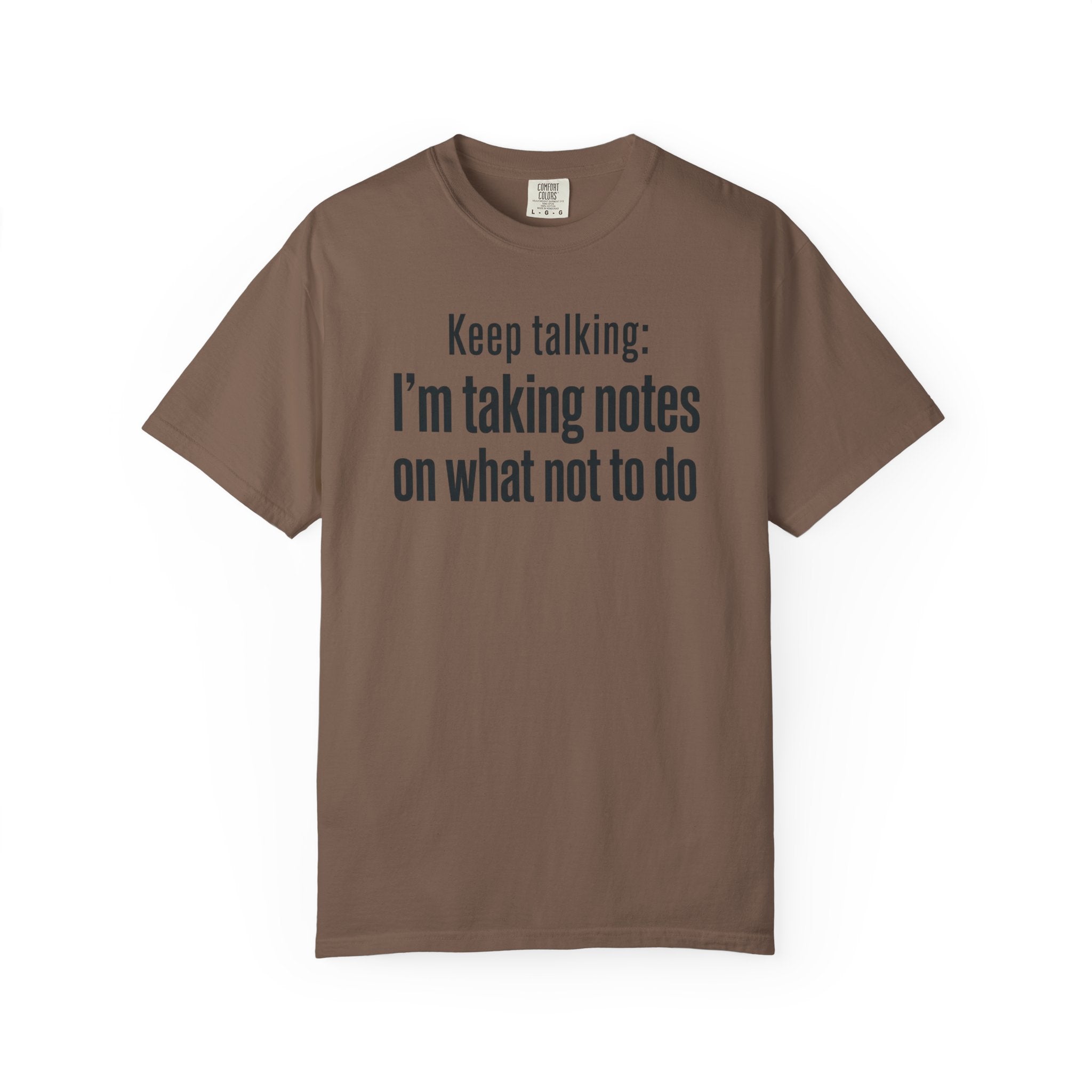 Taking Notes on What Not to Do T-Shirt
