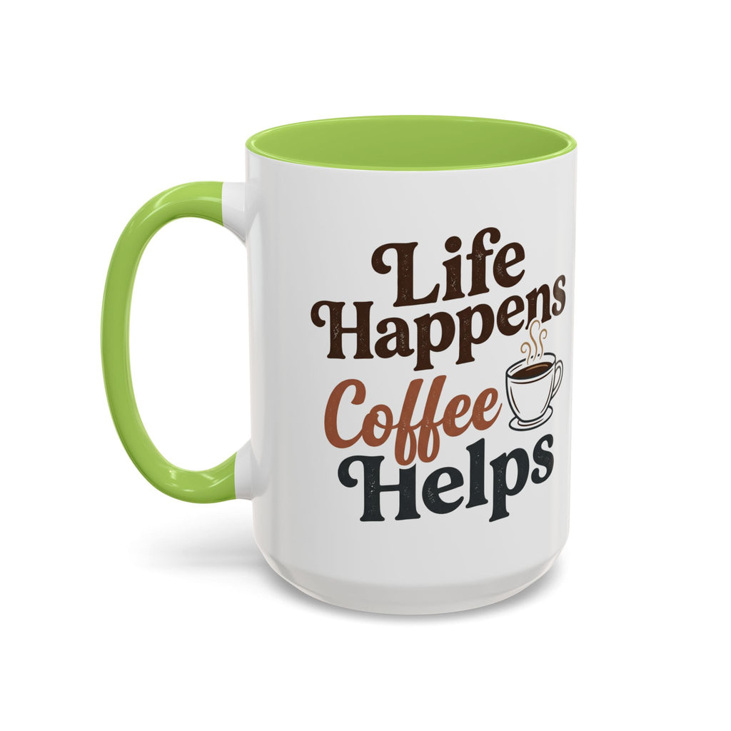 Coffee Mug — "Life Happens, Coffee Helps" Accent Ceramic Mug (11/15oz)