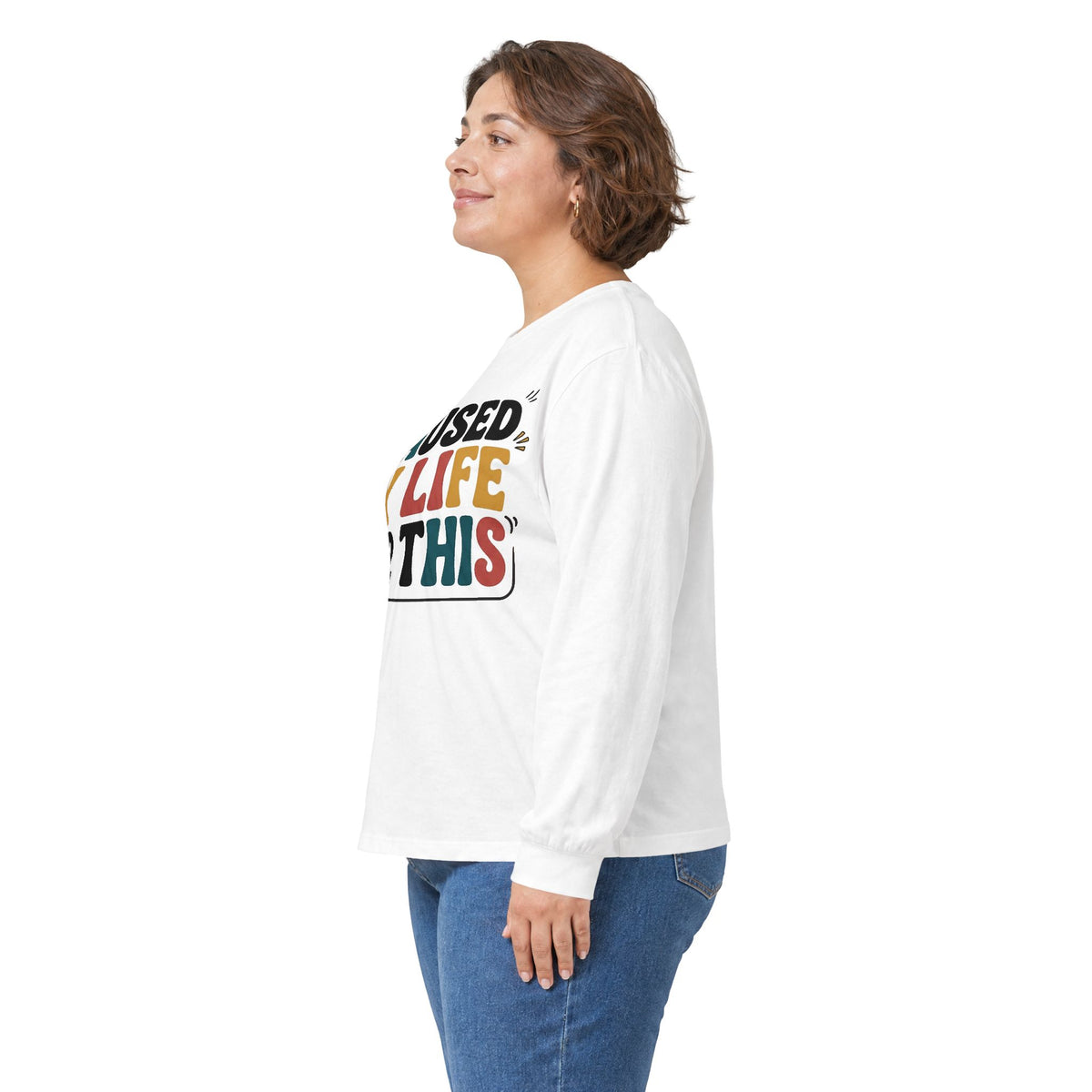 Long Sleeve Tee — "I Paused My Life For This" Retro Graphic