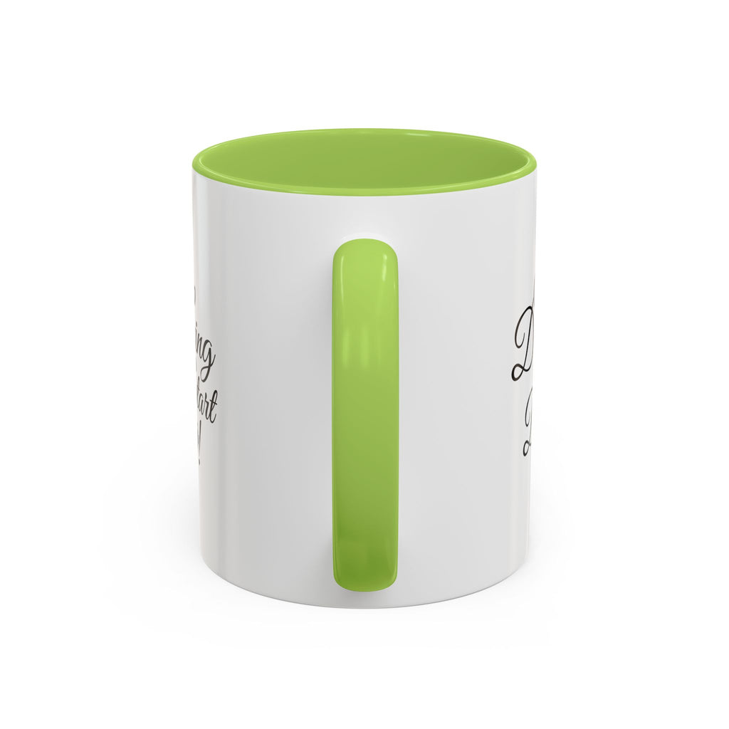 Stop Dreaming Start Doing! Accent Coffee Mug — Motivational 11/15oz