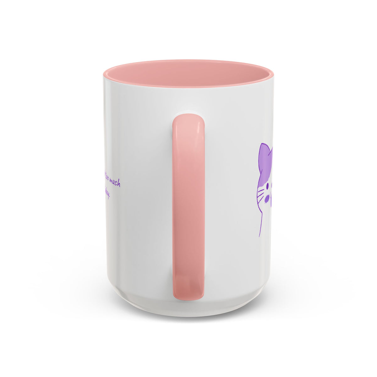Cute Purple Cat “You’ve Had Too Much Coffee Today” Accent Coffee Mug