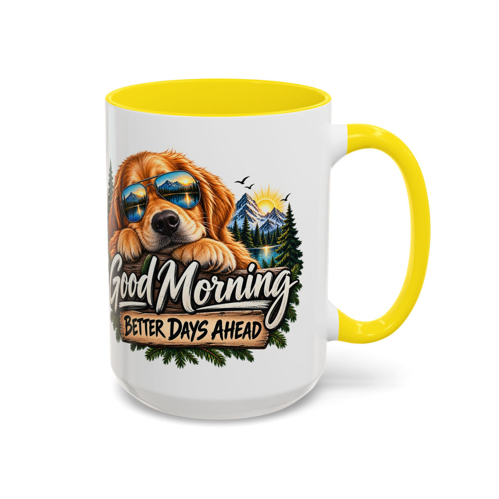Good Morning Dog Coffee Mug — 'Good Morning, Better Days Ahead' Accent Mug
