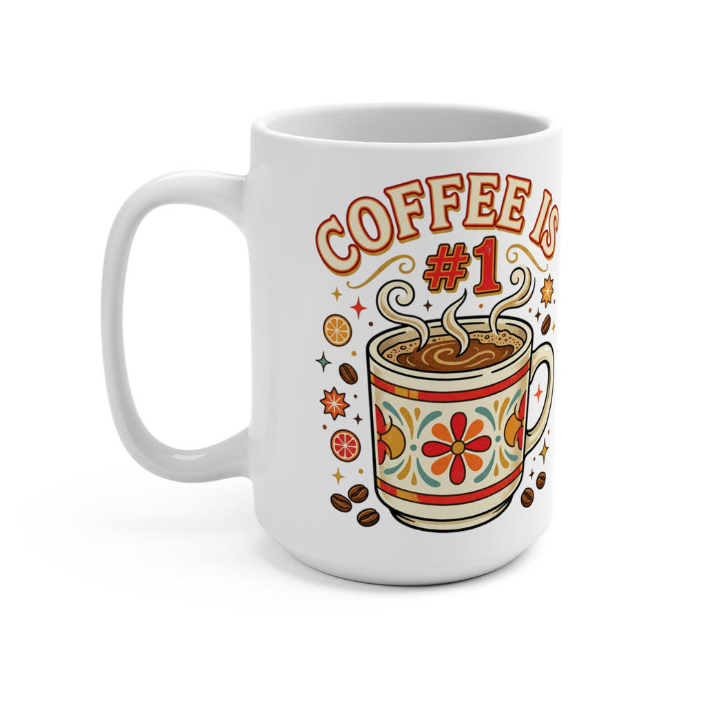 Coffee Is #1 15oz Ceramic Mug — Retro Floral Coffee Lover Gift