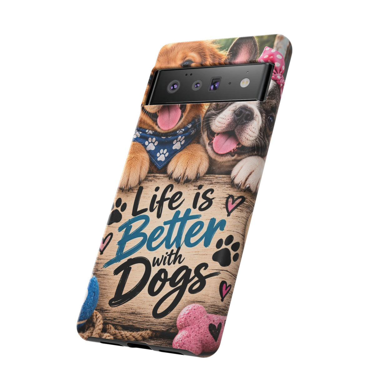 Phone Case — "Life Is Better with Dogs" Cute Pawprint Dog Lover Protective Case