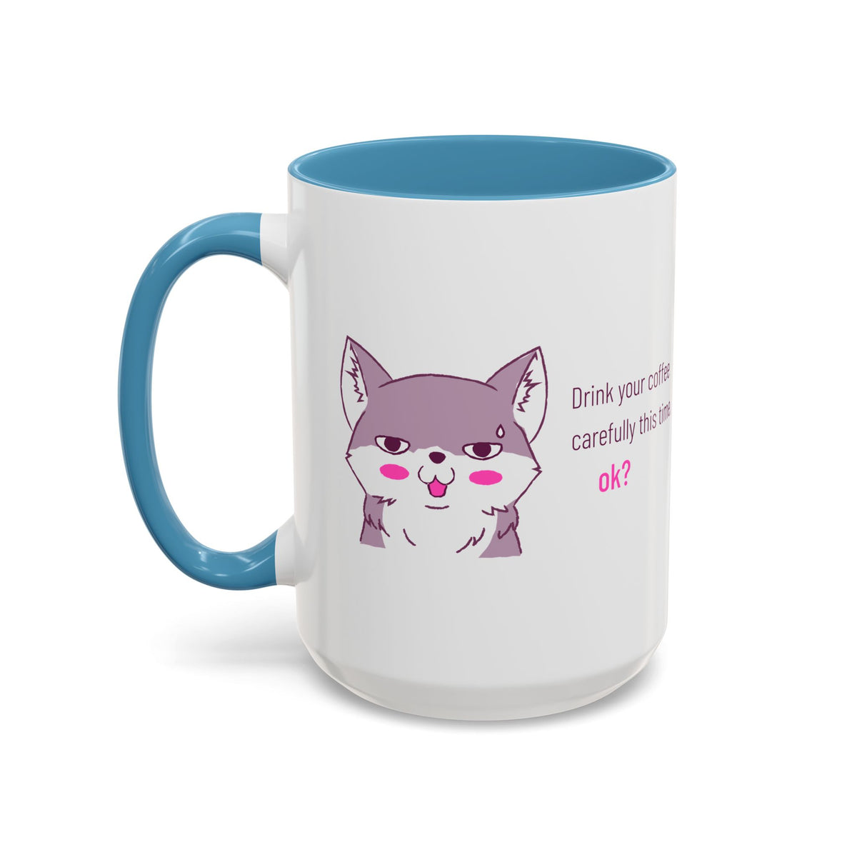 Accent Coffee Mug — Cute Shy Fox Design "Drink your coffee carefully this time, ok?"