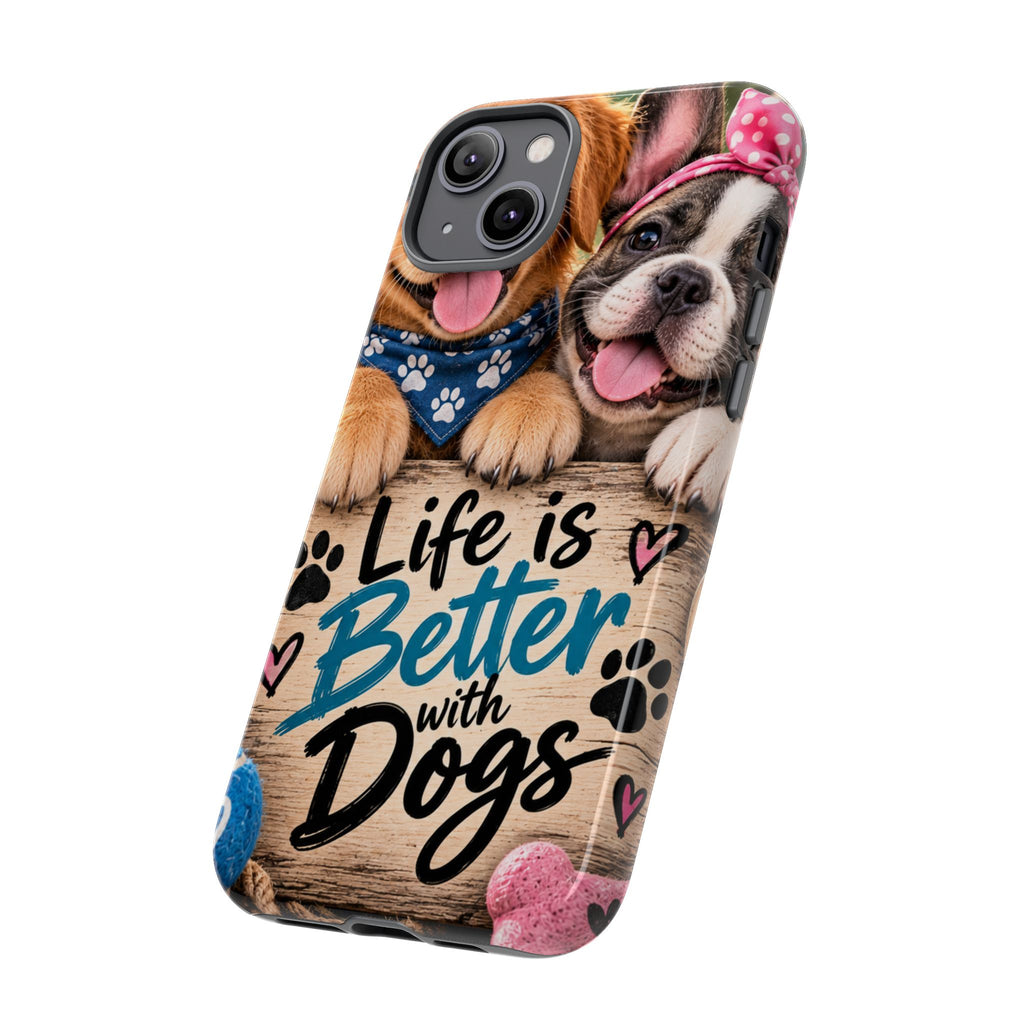 Phone Case — "Life Is Better with Dogs" Cute Pawprint Dog Lover Protective Case