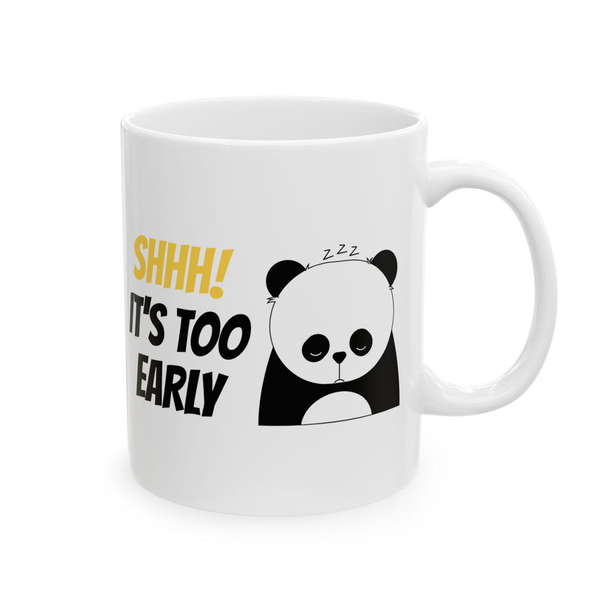 Cute Sleeping Panda Ceramic Mug — "Shhh... It’s Too Early" Coffee Cup (11oz & 15oz)