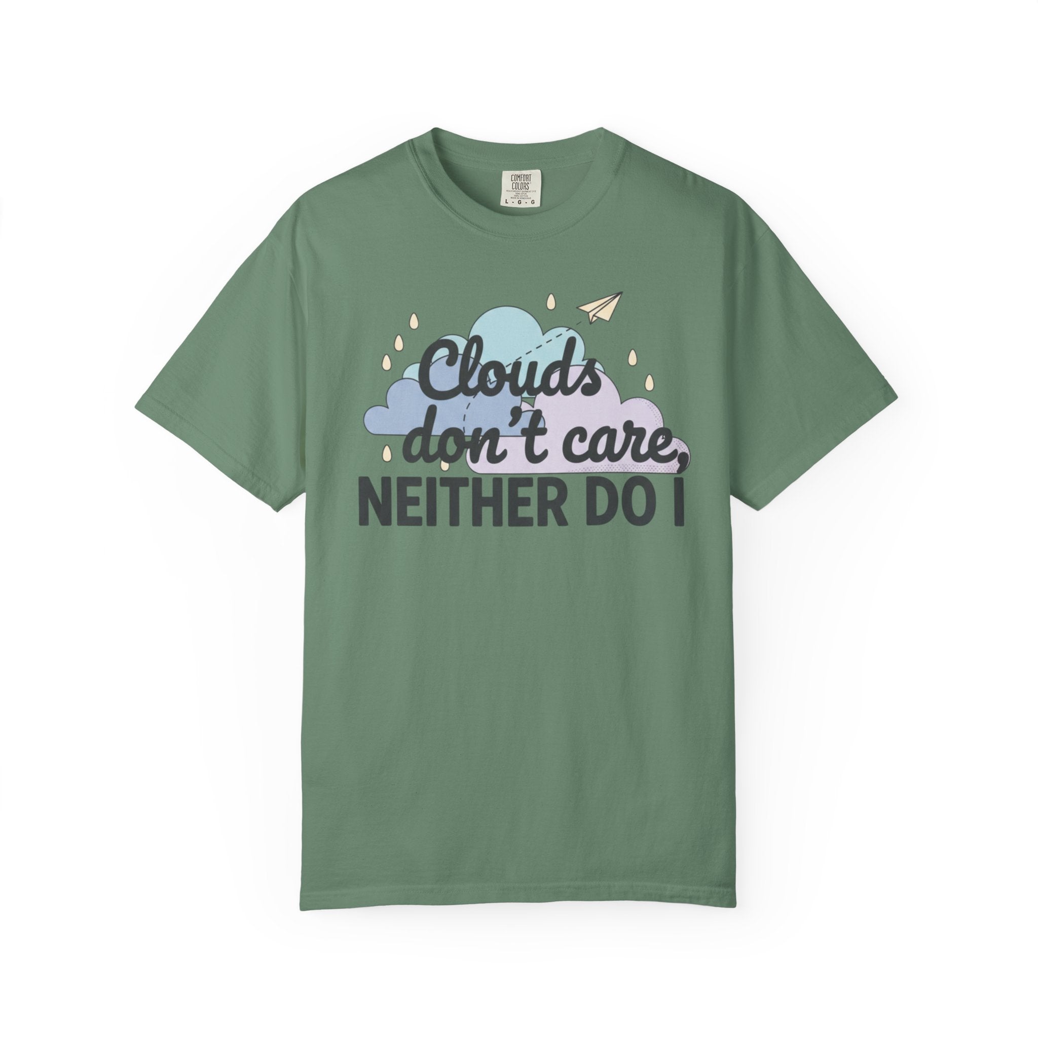 Clouds don't care neither do I T-shirt | Cloud Graphic Tee