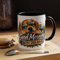 Good Morning Dog Coffee Mug — 'Good Morning, Better Days Ahead' Accent Mug