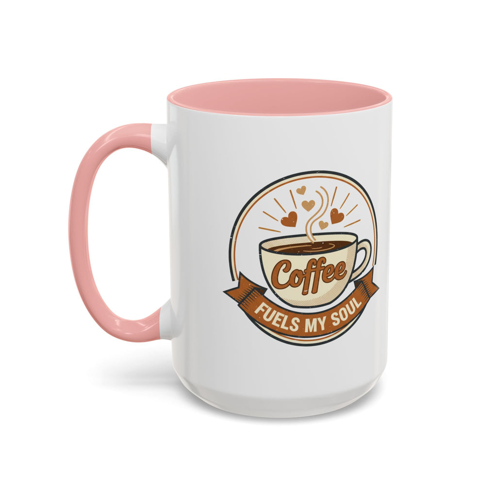 Coffee Mug - "Coffee Fuels My Soul" Accent Ceramic Mug (11/15oz)