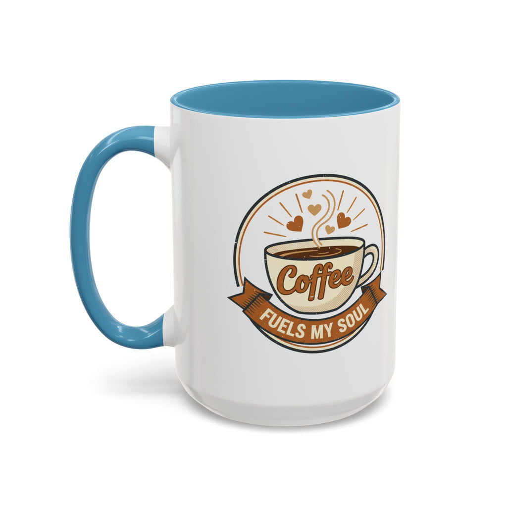 Coffee Mug - "Coffee Fuels My Soul" Accent Ceramic Mug (11/15oz)