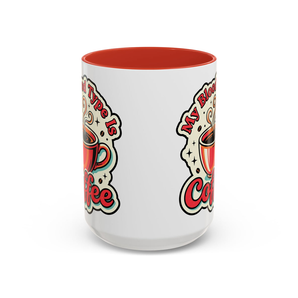 Coffee Mug - "My Blood Type Is Coffee" Accent Ceramic Mug (11oz & 15oz)