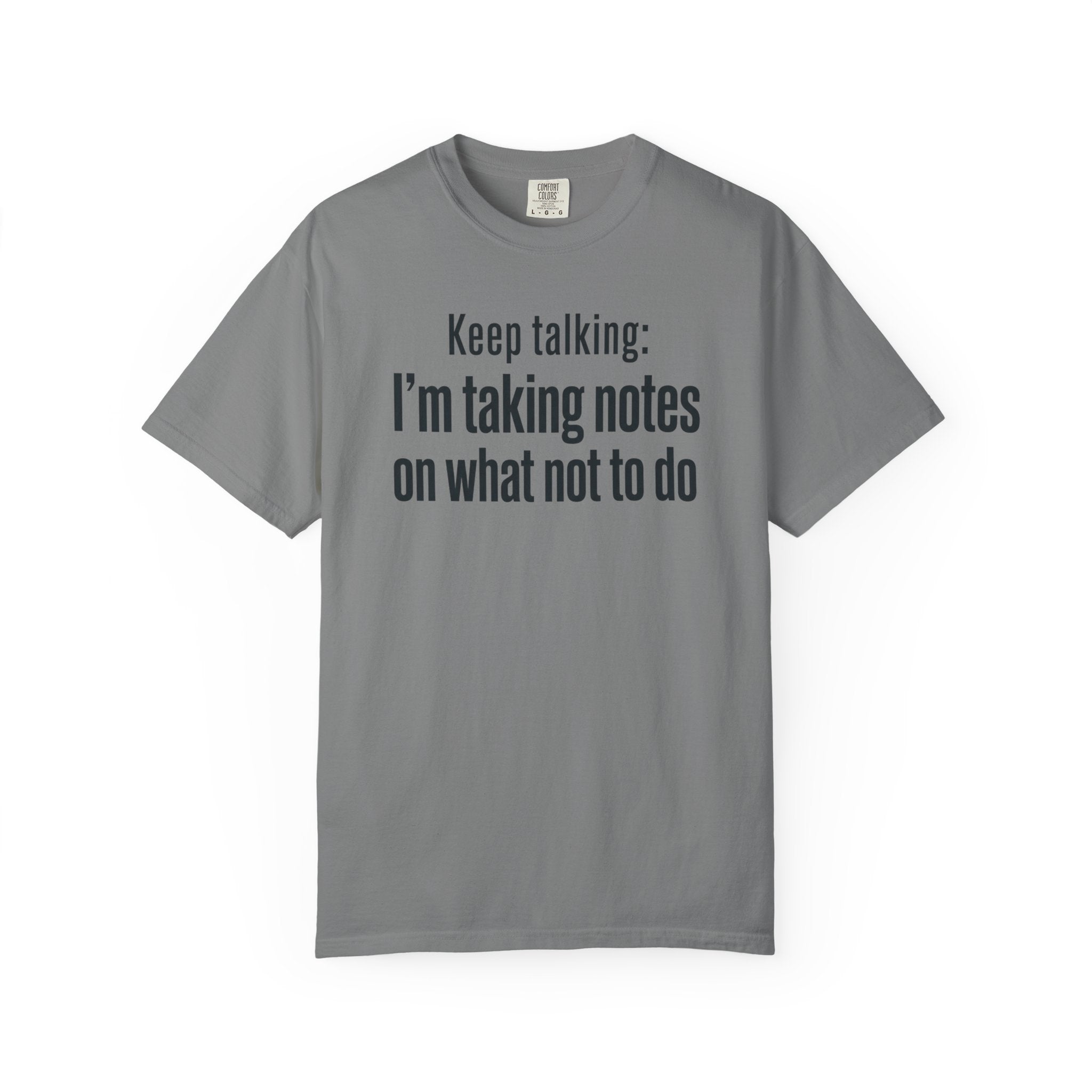 Taking Notes on What Not to Do T-Shirt
