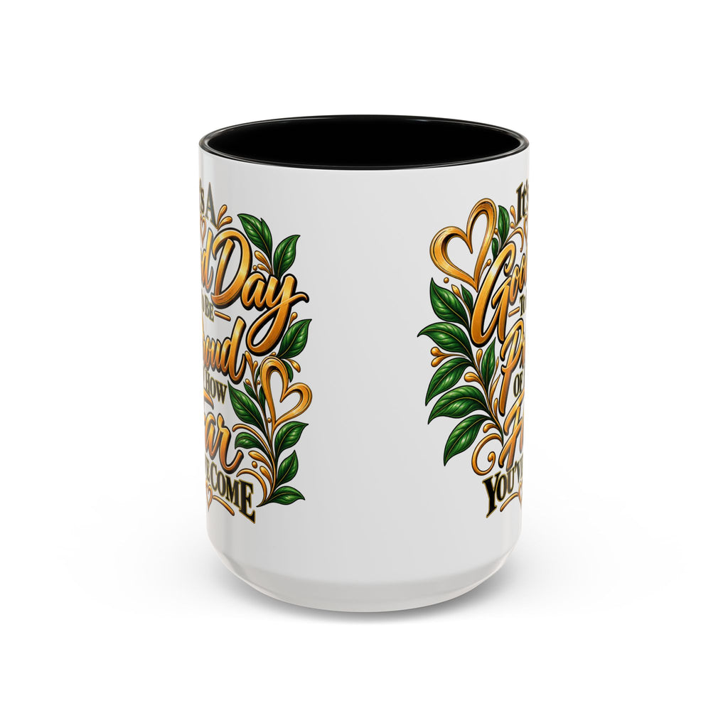 Accent Coffee Mug — "It's a Good Day to Be Proud of How Far You’ve Come" Inspirational Ceramic Mug